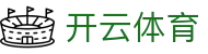 开云· (中国大陆)官方网站-登录入口 开云电竞 EDGE KAIYUN